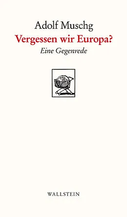 E-Book (epub) Vergessen wir Europa? von Adolf Muschg