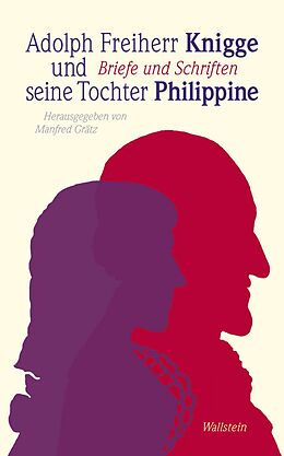 E-Book (pdf) Adolph Freiherr Knigge und seine Tochter Philippine von Adolph Freiherr Knigge, Philippine Freiin Knigge