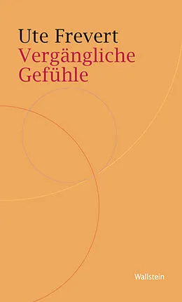 E-Book (epub) Vergängliche Gefühle von Ute Frevert