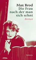 E-Book (pdf) Die Frau nach der man sich sehnt von Max Brod