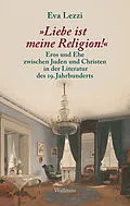E-Book (pdf) »Liebe ist meine Religion!« von Eva Lezzi