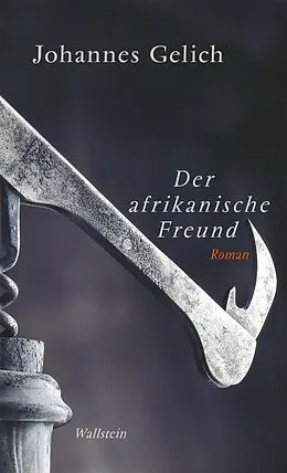 E-Book (epub) Der afrikanische Freund von Johannes Gelich
