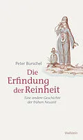 E-Book (epub) Die Erfindung der Reinheit von Peter Burschel