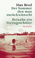 E-Book (pdf) Der Sommer den man zurückwünscht / Beinahe ein Vorzugsschüler von Max Brod