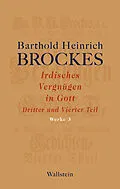 E-Book (pdf) Irdisches Vergnügen in Gott von Barthold Heinrich Brockes
