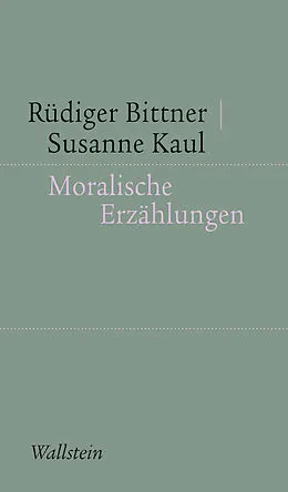 E-Book (pdf) Moralische Erzählungen von Rüdiger Bittner, Susanne Kaul