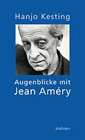 E-Book (pdf) Augenblicke mit Jean Améry von Hanjo Kesting