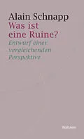 E-Book (pdf) Was ist eine Ruine? von Alain Schnapp