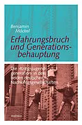 E-Book (pdf) Erfahrungsbruch und Generationsbehauptung von Benjamin Möckel