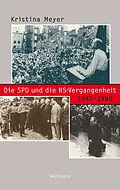 E-Book (pdf) Die SPD und die NS-Vergangenheit 1945-1990 von Kristina Meyer