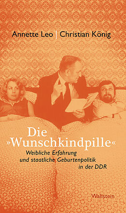 E-Book (pdf) Die »Wunschkindpille« von Christian König, Annette Leo
