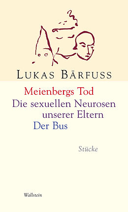E-Book (pdf) Meienbergs Tod / Die sexuellen Neurosen unserer Eltern / Der Bus von Lukas Bärfuss
