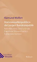 E-Book (pdf) Homosexuellenpolitik in der jungen Bundesrepublik von Raimund Wolfert