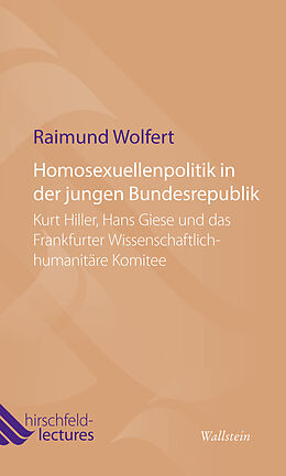 E-Book (pdf) Homosexuellenpolitik in der jungen Bundesrepublik von Raimund Wolfert