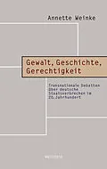 E-Book (pdf) Gewalt, Geschichte, Gerechtigkeit von Annette Weinke