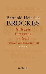 E-Book (pdf) Irdisches Vergnügen in Gott von Barthold Heinrich Brockes