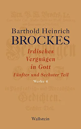 E-Book (pdf) Irdisches Vergnügen in Gott von Barthold Heinrich Brockes