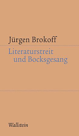 E-Book (pdf) Literaturstreit und Bocksgesang von Jürgen Brokoff