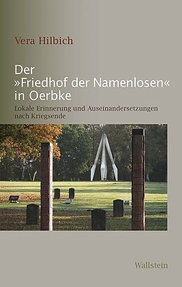 Kartonierter Einband Der »Friedhof der Namenlosen« in Oerbke von Vera Hilbich