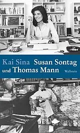 Fester Einband Susan Sontag und Thomas Mann von Kai Sina, Susan Sontag
