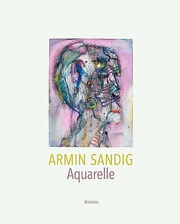 Fester Einband Armin Sandig. Aquarelle von 