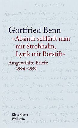 Fester Einband »Absinth schlürft man mit Strohhalm, Lyrik mit Rotstift« von Gottfried Benn