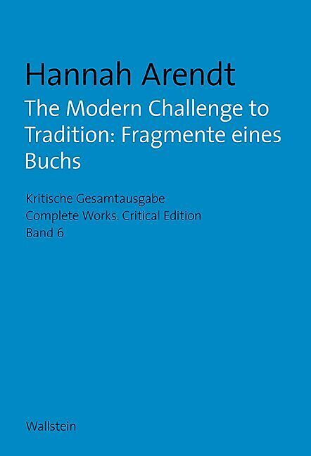 The Modern Challenge to Tradition: Fragmente eines Buchs