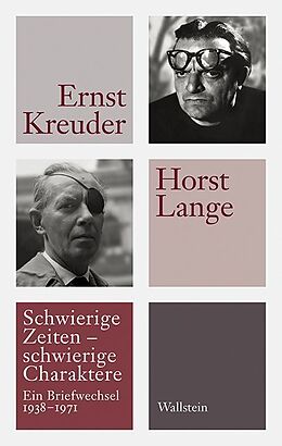 Fester Einband Schwierige Zeiten - schwierige Charaktere von Ernst Kreuder, Horst Lange