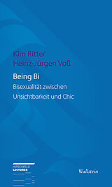 Kartonierter Einband Being Bi von Kim Ritter, Heinz-Jürgen Voß
