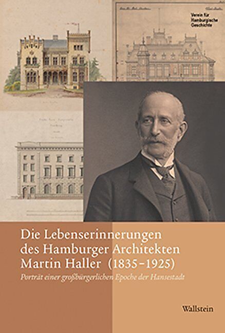 Die Lebenserinnerungen des Hamburger Architekten Martin Haller (1835-1925)
