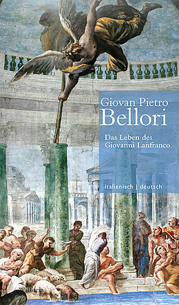 Fester Einband Das Leben des Giovanni Lanfranco // Vita di Giovanni Lanfranco von Giovan Pietro Bellori