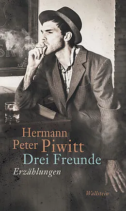 E-Book (epub) Drei Freunde von Hermann Peter Piwitt