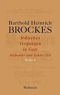 E-Book (pdf) Irdisches Vergnügen in Gott von Barthold Heinrich Brockes