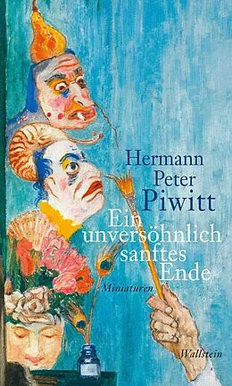 E-Book (epub) Ein unversöhnlich sanftes Ende von Hermann Peter Piwitt