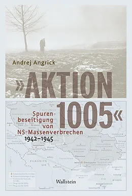 E-Book (pdf) »Aktion 1005« - Spurenbeseitigung von NS-Massenverbrechen 1942 - 1945 von Andrej Angrick