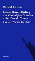 E-Book (epub) Abwendbarer Abstieg der Vereinigten Staaten unter Donald Trump von Robert Cohen