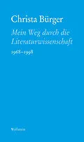 E-Book (pdf) Mein Weg durch die Literaturwissenschaft von Christa Bürger