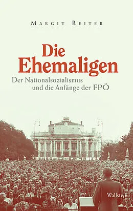 E-Book (epub) Die Ehemaligen von Margit Reiter