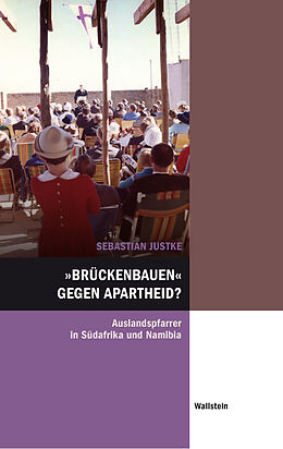 E-Book (pdf) »Brückenbauen« gegen Apartheid? von Sebastian Justke