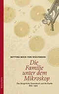 E-Book (epub) Die Familie unter dem Mikroskop von Bettina Bock von Wülfingen