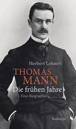 E-Book (pdf) Thomas Mann. Die frühen Jahre von Herbert Lehnert