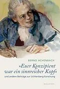 E-Book (pdf) »Euer Konzipient war ein sinnreicher Kopf« von Bernd Achenbach