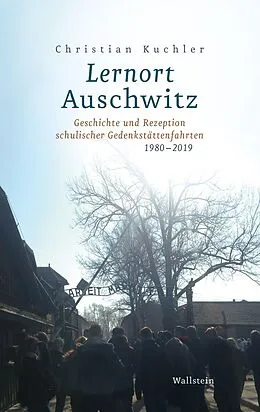 E-Book (epub) Lernort Auschwitz von Christian Kuchler
