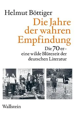 E-Book (pdf) Die Jahre der wahren Empfindung von Helmut Böttiger