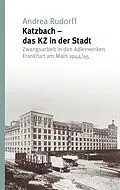 E-Book (pdf) Katzbach - das KZ in der Stadt von Andrea Rudorff