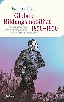E-Book (pdf) Globale Bildungsmobilität 1850-1930 von Isabella Löhr