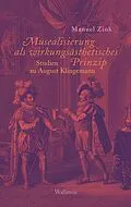 E-Book (pdf) Musealisierung als wirkungsästhetisches Prinzip von Manuel Zink