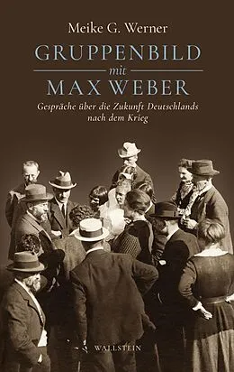 E-Book (epub) Gruppenbild mit Max Weber von Meike G. Werner