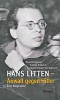 E-Book (epub) Hans Litten  Anwalt gegen Hitler von Knut Bergbauer, Sabine Fröhlich, Stefanie Schüler-Springorum