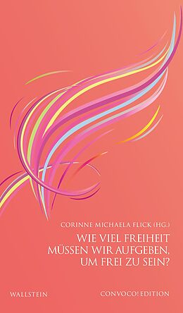 E-Book (pdf) Wie viel Freiheit müssen wir aufgeben, um frei zu sein? von 